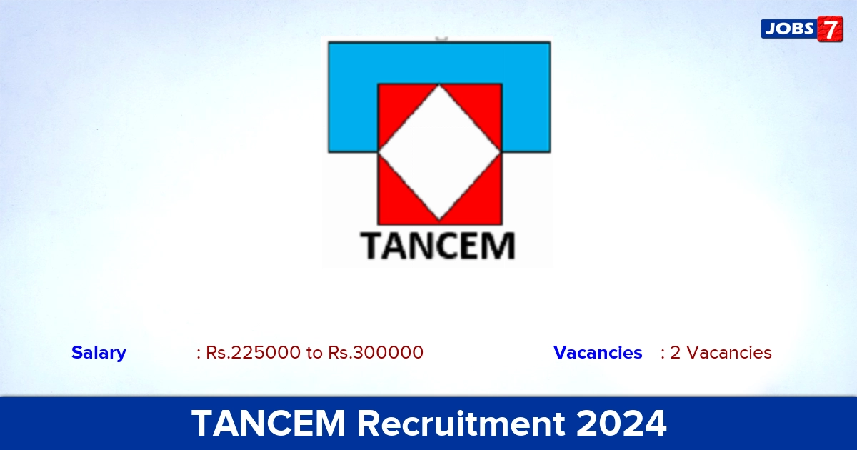TANCEM Recruitment 2024 - Apply Offline for Head Jobs