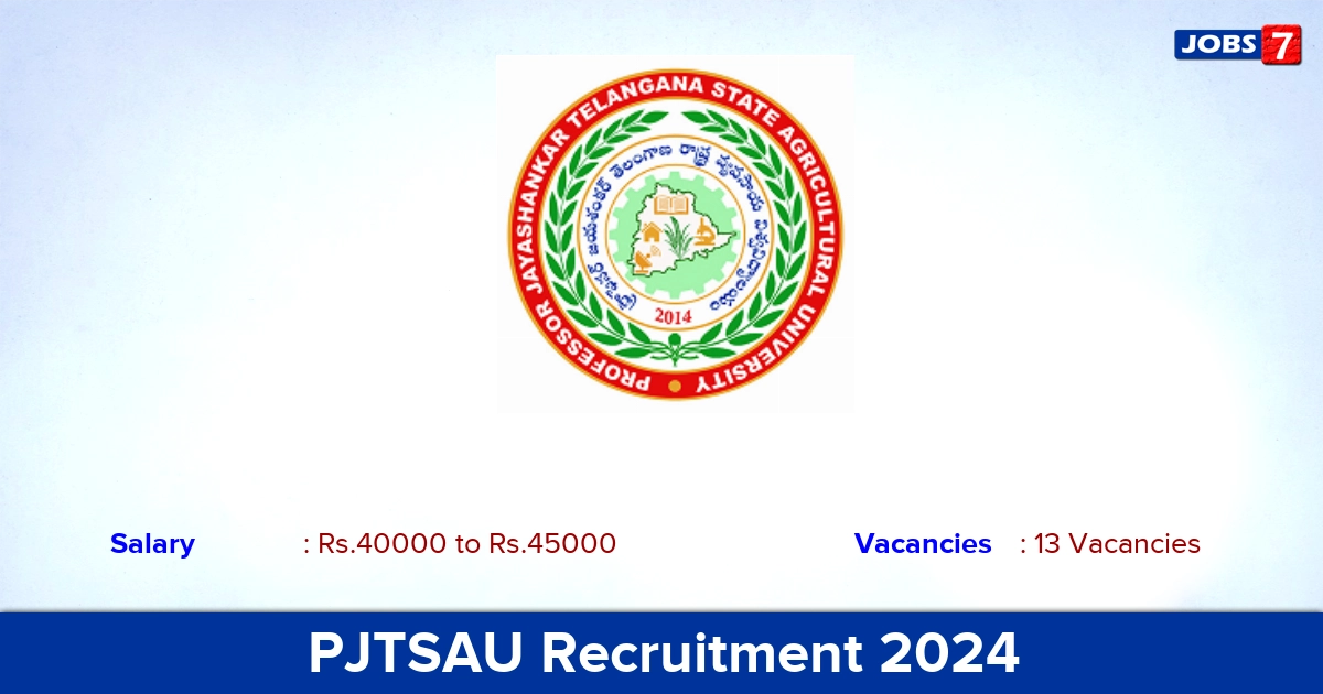 PJTSAU Recruitment 2024 - Apply Offline for 13 Teaching Associate Vacancies