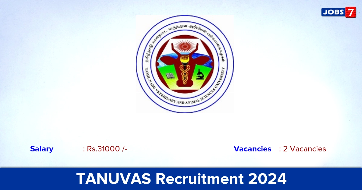 TANUVAS Recruitment 2024 - Apply Offline for SRF Jobs