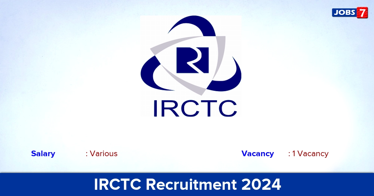 IRCTC Recruitment 2024 - Apply Offline for Advisor Jobs