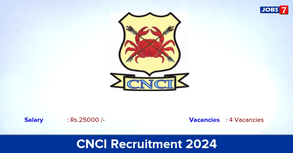 CNCI Recruitment 2024 - Interview For Medical Officer, Senior Resident Jobs