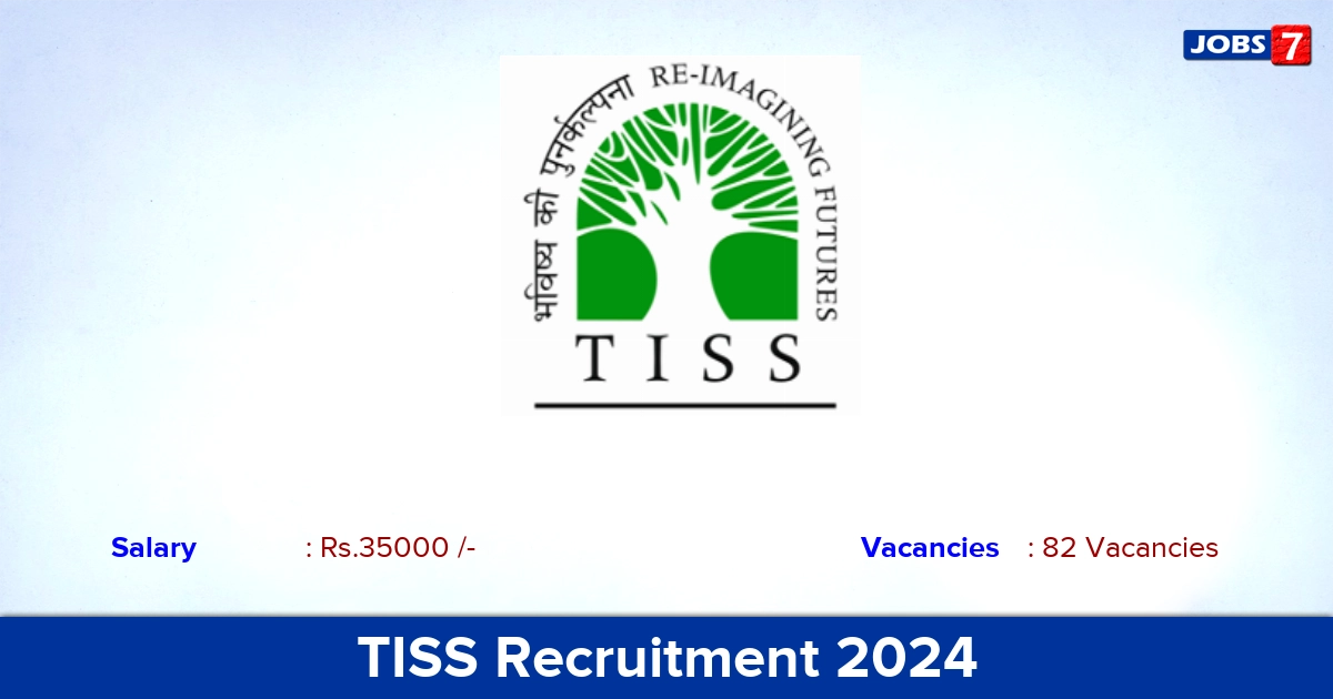 TISS Recruitment 2024 - Apply Online for 82 Field Investigator Vacancies