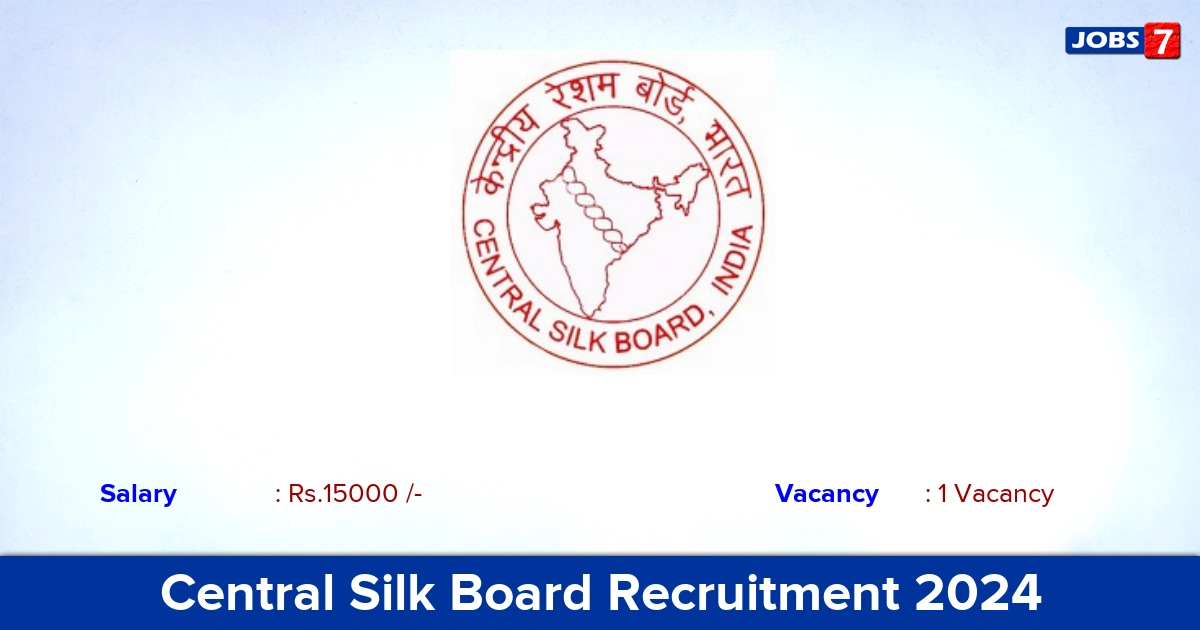 Central Silk Board Recruitment 2024 - Apply Offline for Project Assistant Jobs