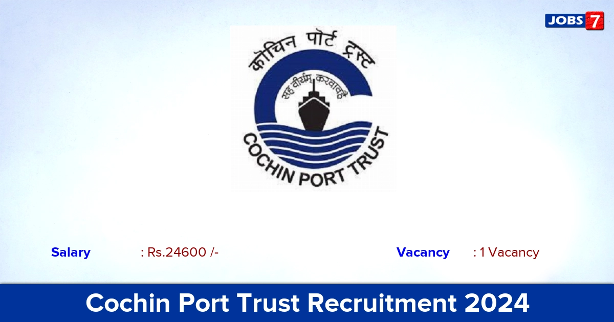 Cochin Port Trust Recruitment 2024 - Apply Offline for Jr. Pharmacist Jobs