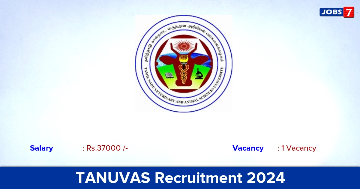 TANUVAS Recruitment 2024 - Apply Offline for Junior Research Fellowship Jobs