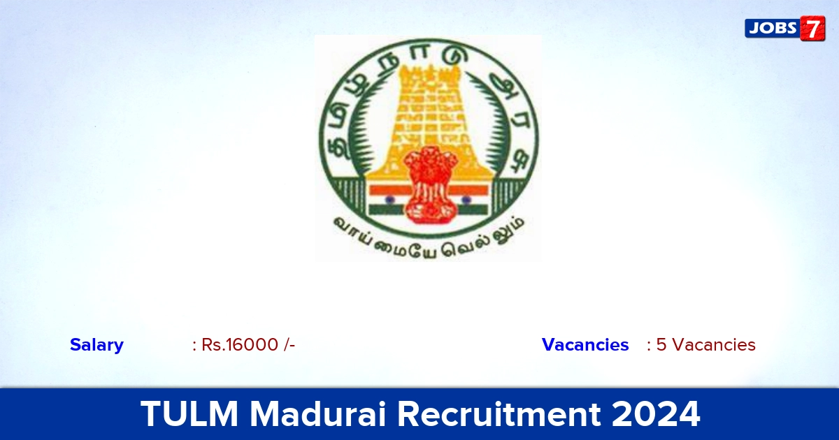 TULM Madurai Recruitment 2024 - Apply Offline for Community Organizer Jobs