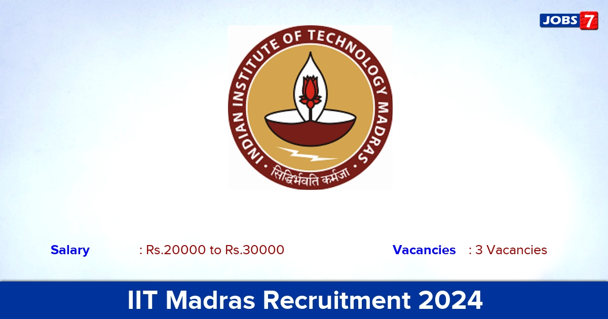 IIT Madras Recruitment 2024 - Apply Online for Project Associate Jobs