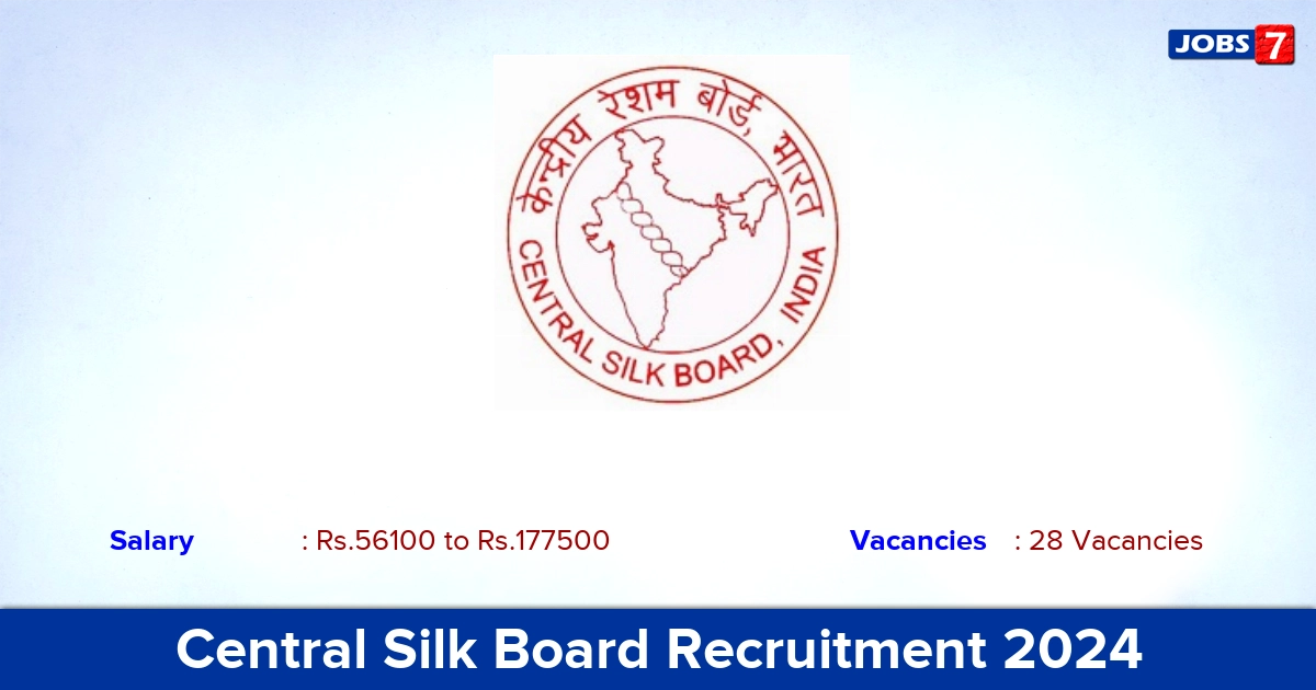 Central Silk Board Recruitment 2024 - Apply Online for 28 Scientist-B vacancies