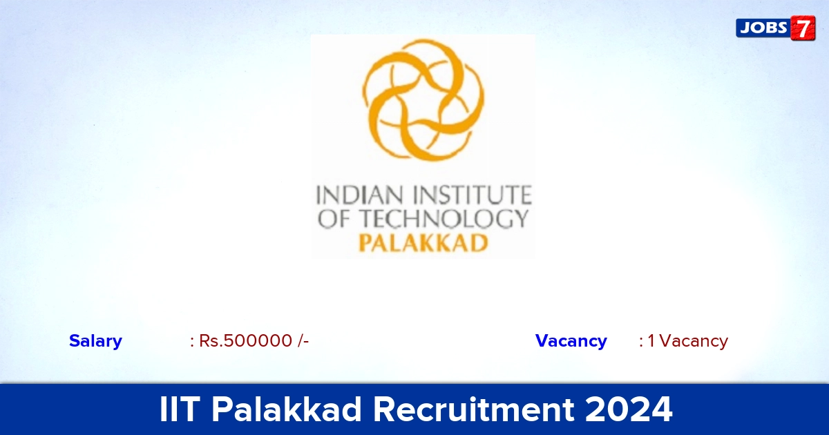 IIT Palakkad Recruitment 2024 - Apply Online for Research Engineer Jobs