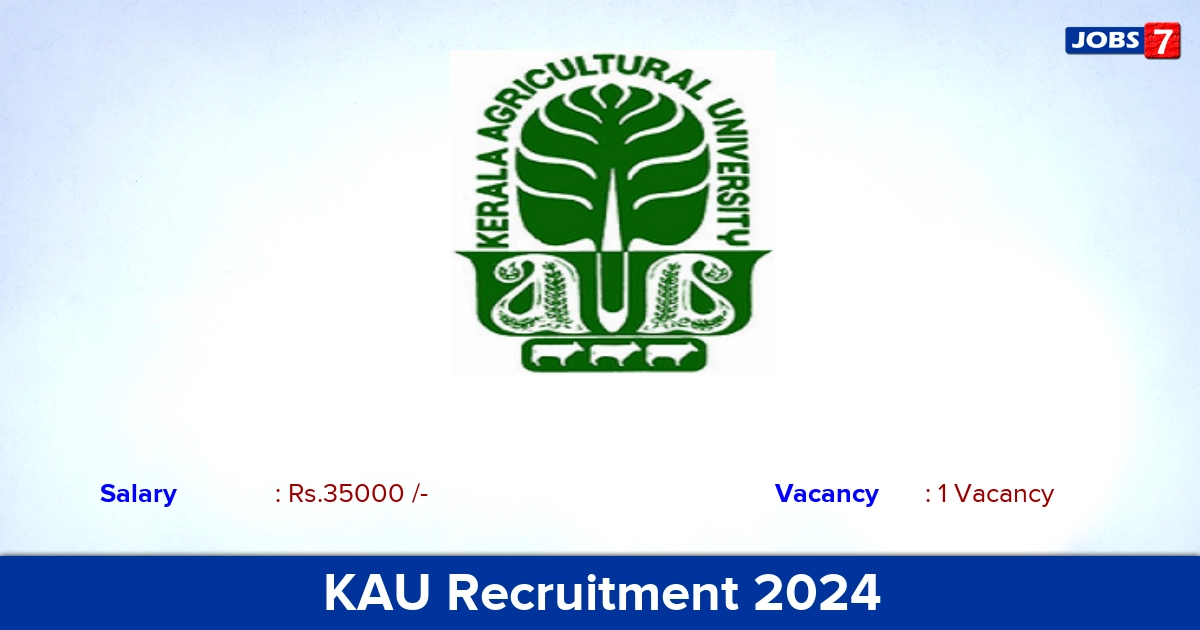 KAU Recruitment 2024 - Apply Offline for YP Jobs