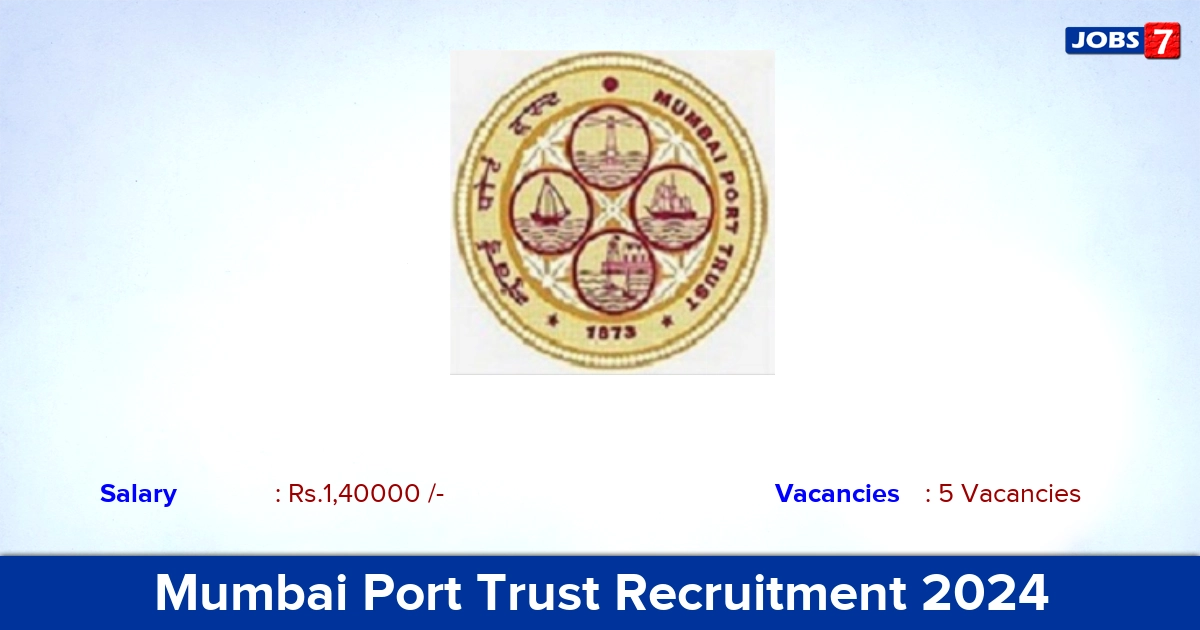 Mumbai Port Trust Recruitment 2024 - Apply Offline for  Engineering Jobs