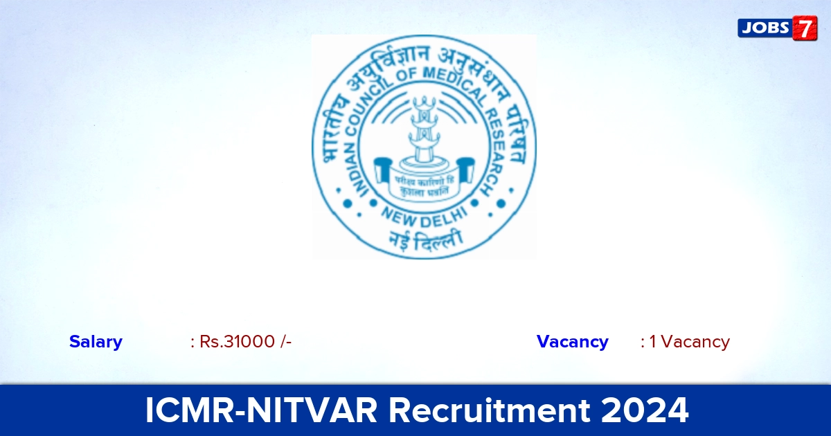 ICMR-NITVAR Recruitment 2024 - Apply Offline for Junior Research Fellowship Jobs