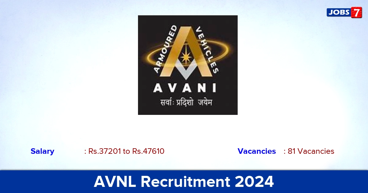 AVNL Recruitment 2024 - Apply Offline for 81 Junior Technician, Diploma Technician vacancies