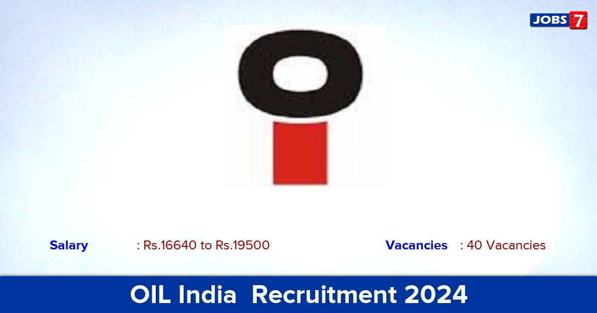 OIL India  Recruitment 2024 - Apply Offline for 40  Associate Engineer vacancies