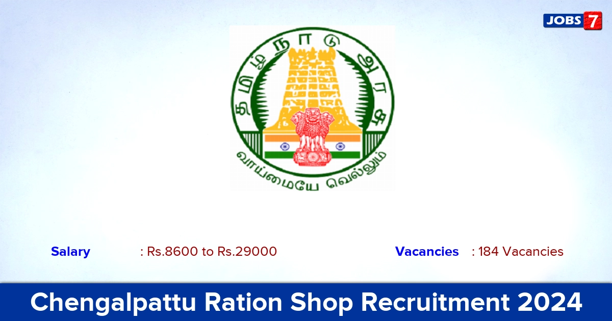 Chengalpattu Ration Shop Recruitment 2024 - Apply Online for 184 Packer, Salesmen vacancies