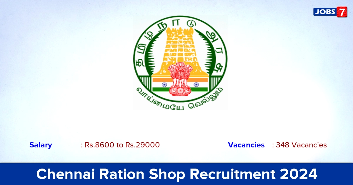 Chennai Ration Shop Recruitment 2024 - Apply Online for 348 Packer, Salesmen vacancies