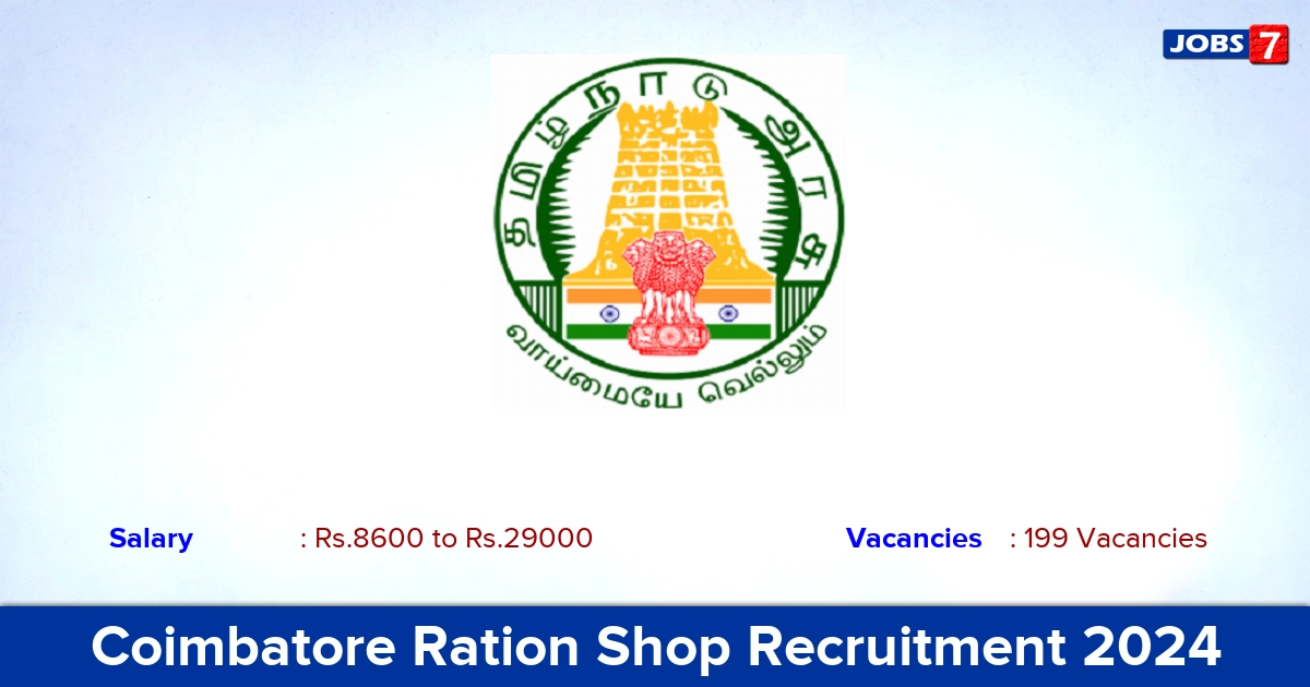 Coimbatore Ration Shop Recruitment 2024 - Apply Online for 199 Packer, Salesmen vacancies