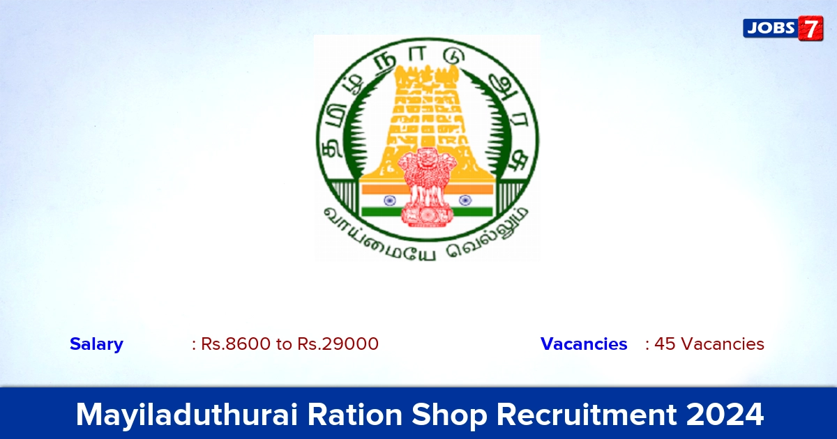 Mayiladuthurai Ration Shop Recruitment 2024 - Apply Online for 45 Packer, Salesmen vacancies