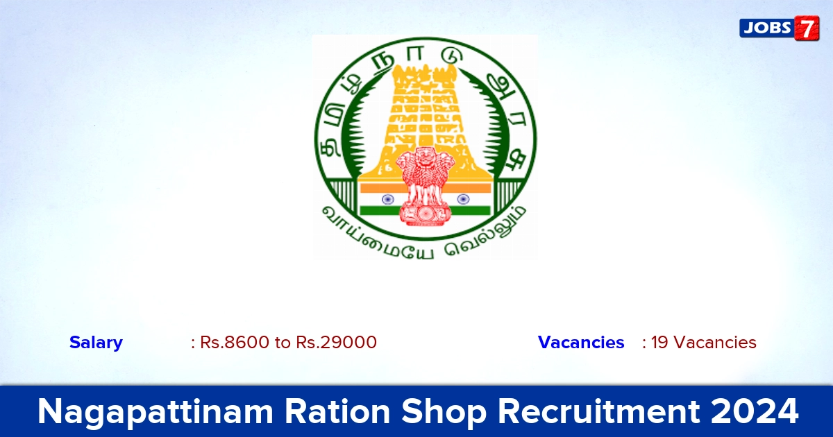 Nagapattinam Ration Shop Recruitment 2024 - Apply Online for 19 Salesmen vacancies