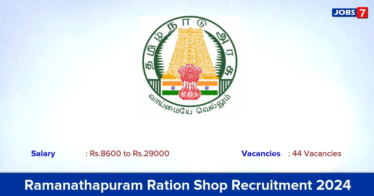 Ramanathapuram Ration Shop Recruitment 2024 - Apply Online for 44 Packer, Salesmen vacancies