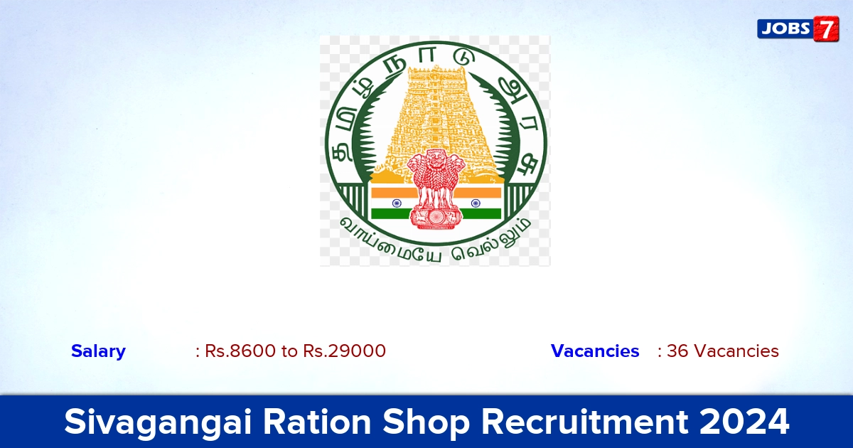 Sivagangai Ration Shop Recruitment 2024 - Apply Online for 36 Salesmen vacancies