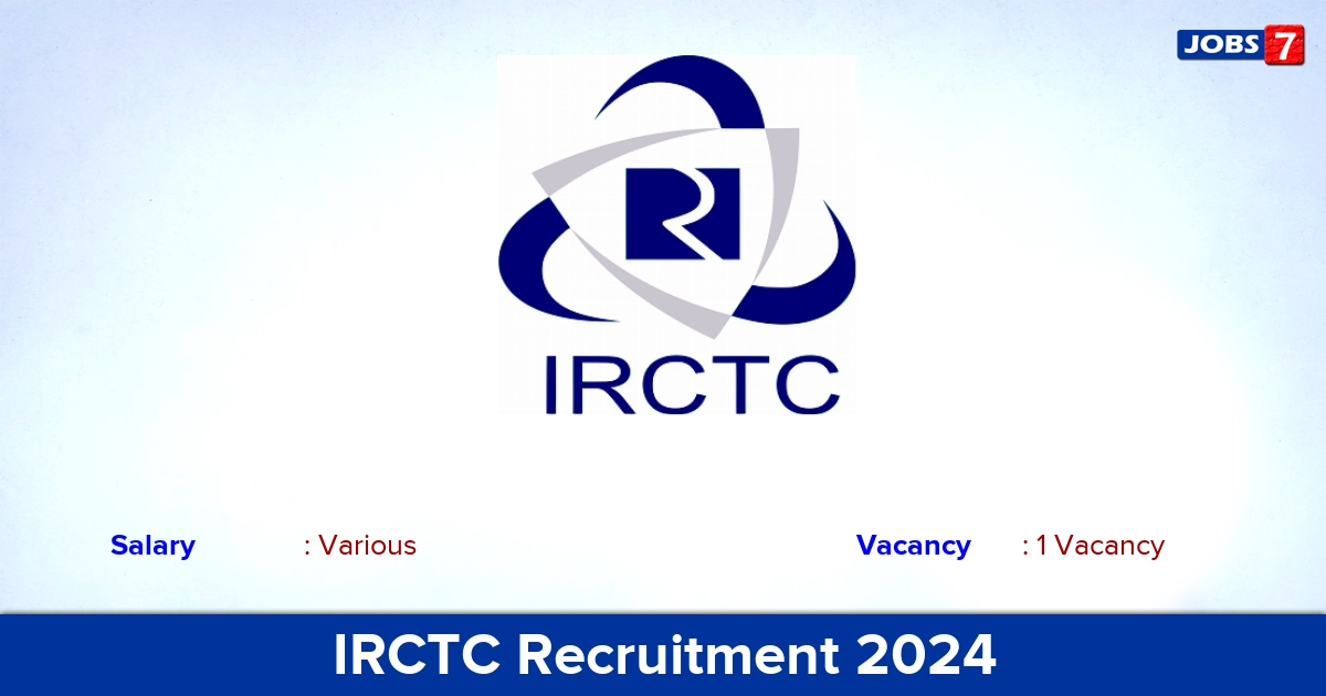 IRCTC Recruitment 2024 - Apply Offline for Public Relation Officer Jobs