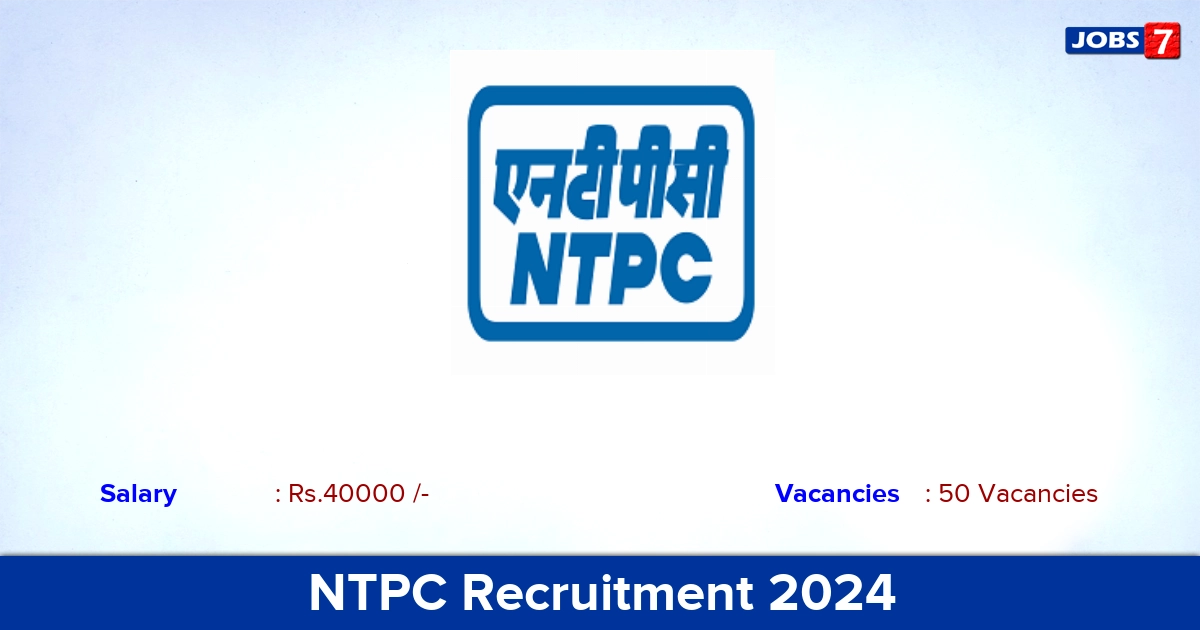 NTPC Recruitment 2024 - Apply Online for 50 Junior Executive vacancies