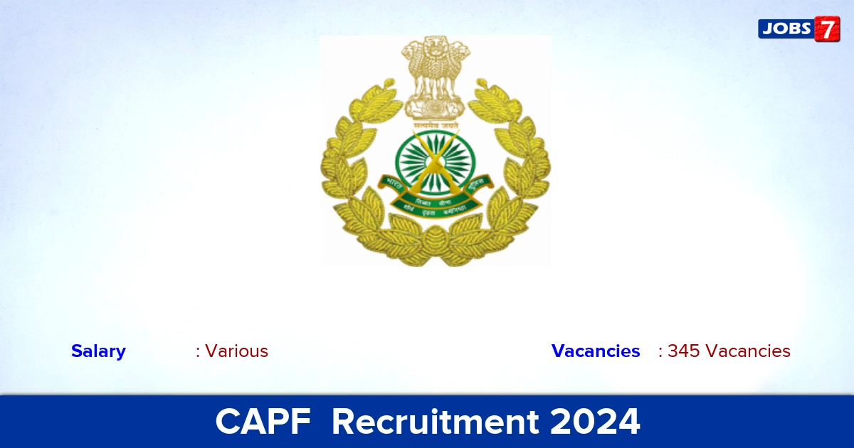 CAPF  Recruitment 2024 - Apply Online for 345 Medical Officer vacancies