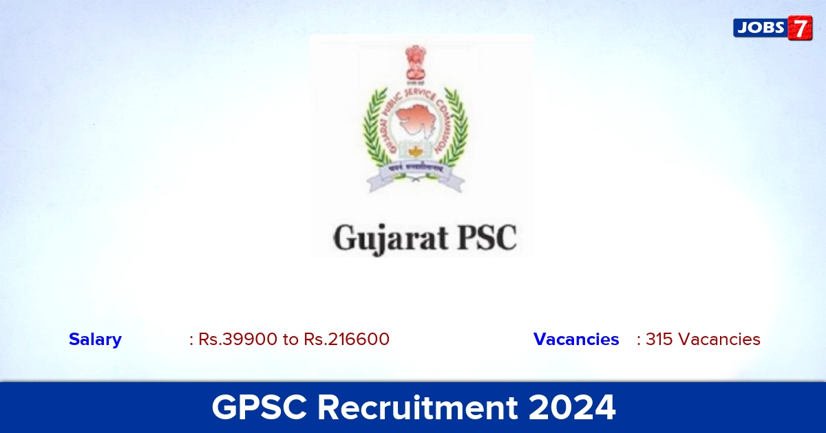 GPSC Recruitment 2024 - Apply Online for 315 Scientific Officer, Assistant Director vacancies