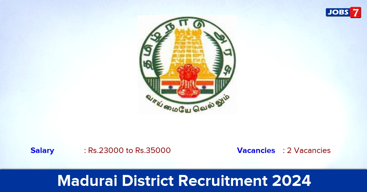 Madurai District Recruitment 2024 - Apply Offline for Manager, Consultant Jobs