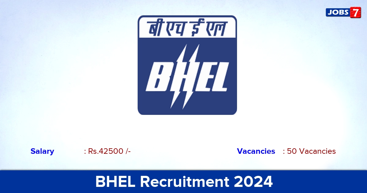 BHEL Recruitment 2024 - Apply Offline for 50 Welder vacancies