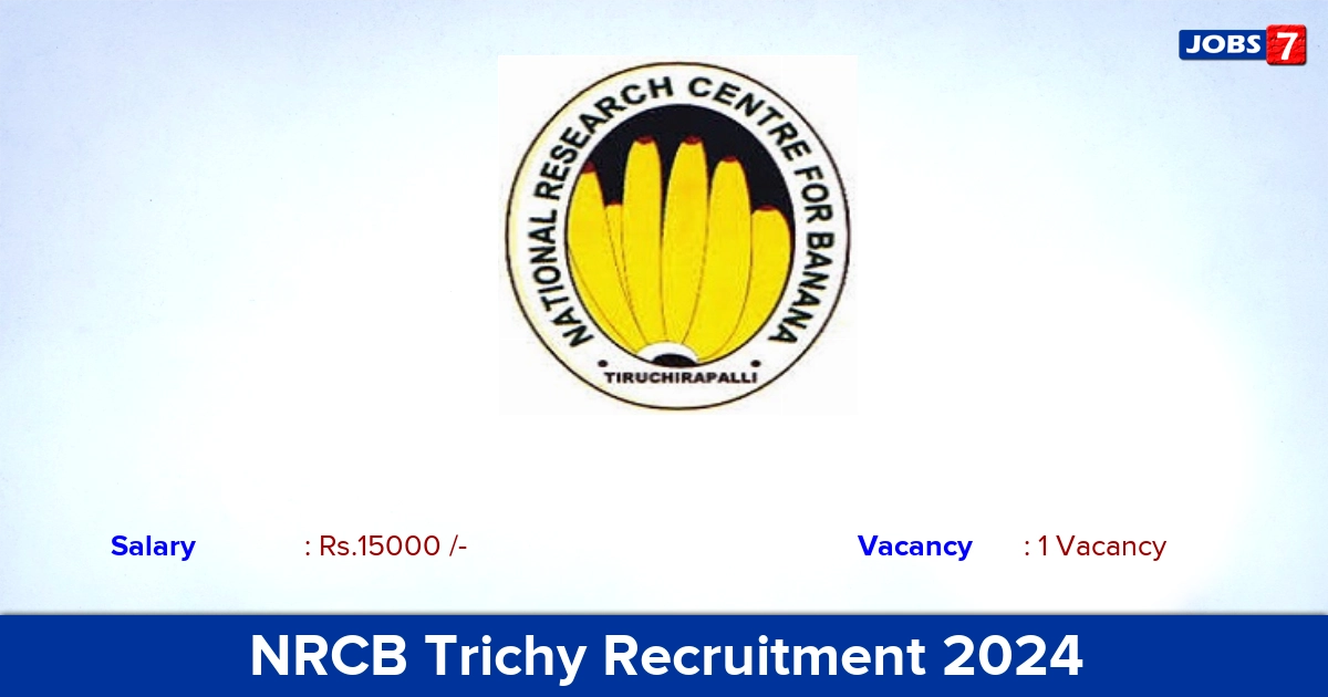 NRCB Trichy Recruitment 2024 - Apply Offline for Junior Project Assistant Jobs