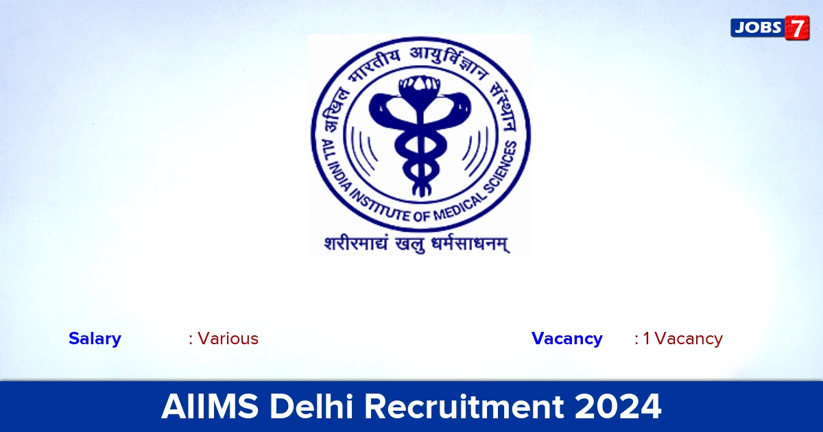 AIIMS Delhi Recruitment 2024 - Apply Online for Staff Nurse Jobs