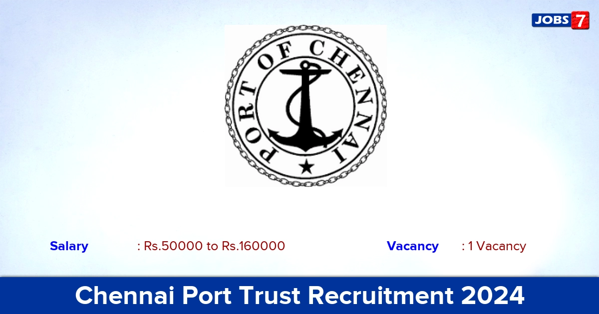 Chennai Port Trust Recruitment 2024 - Apply Executive Engineer Jobs