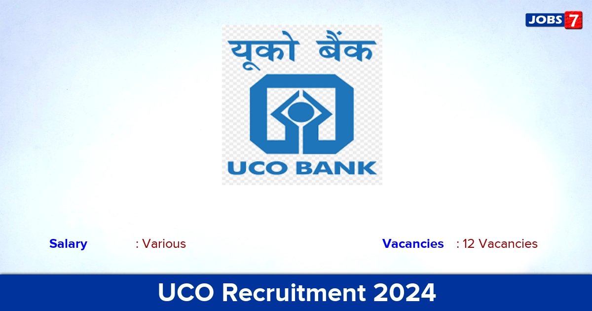 UCO Recruitment 2024 - Apply Online for 12 Senior Manager vacancies