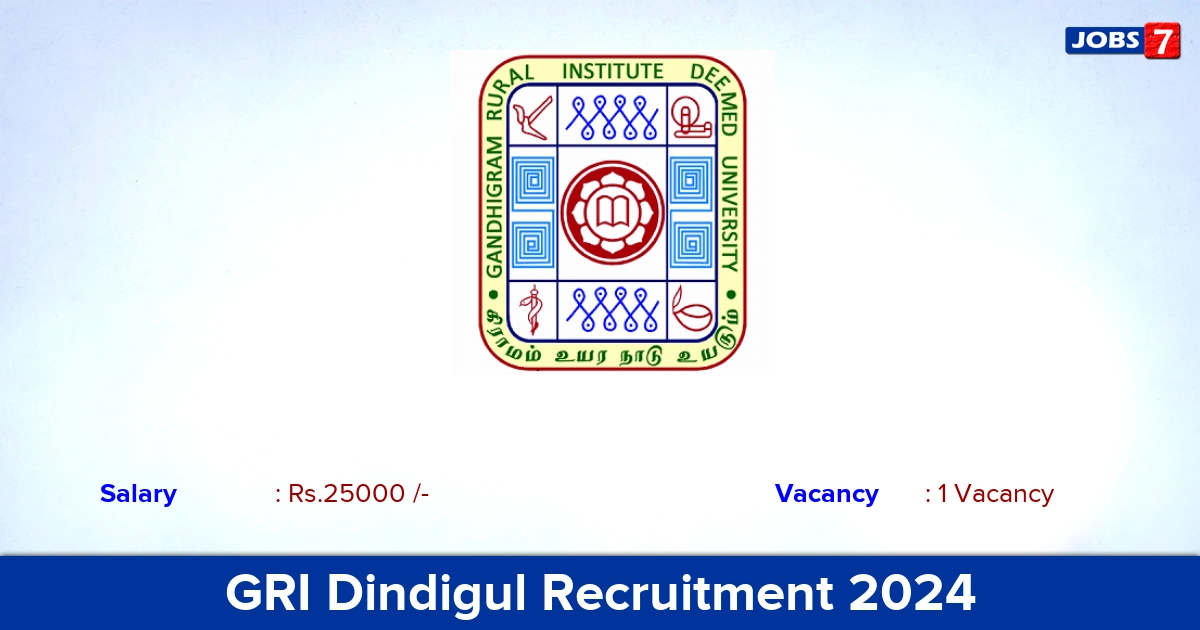 GRI Dindigul Recruitment 2024 - Apply Offline for Project Associate Jobs