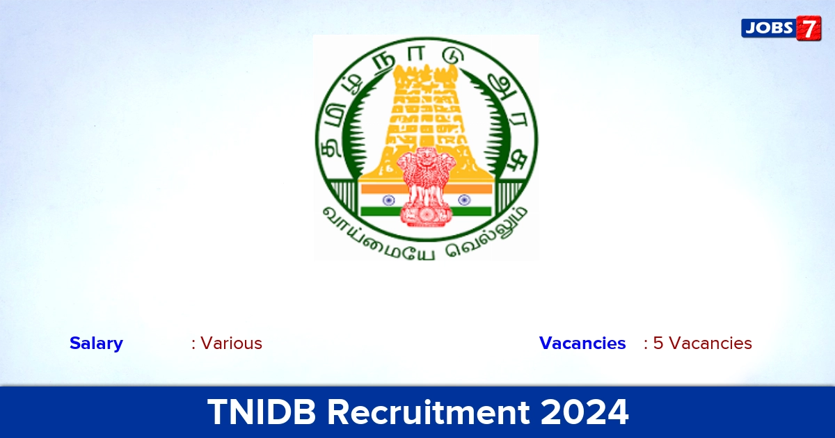 TNIDB Recruitment 2024 - Apply Offline for Sector Manager, Expert Jobs