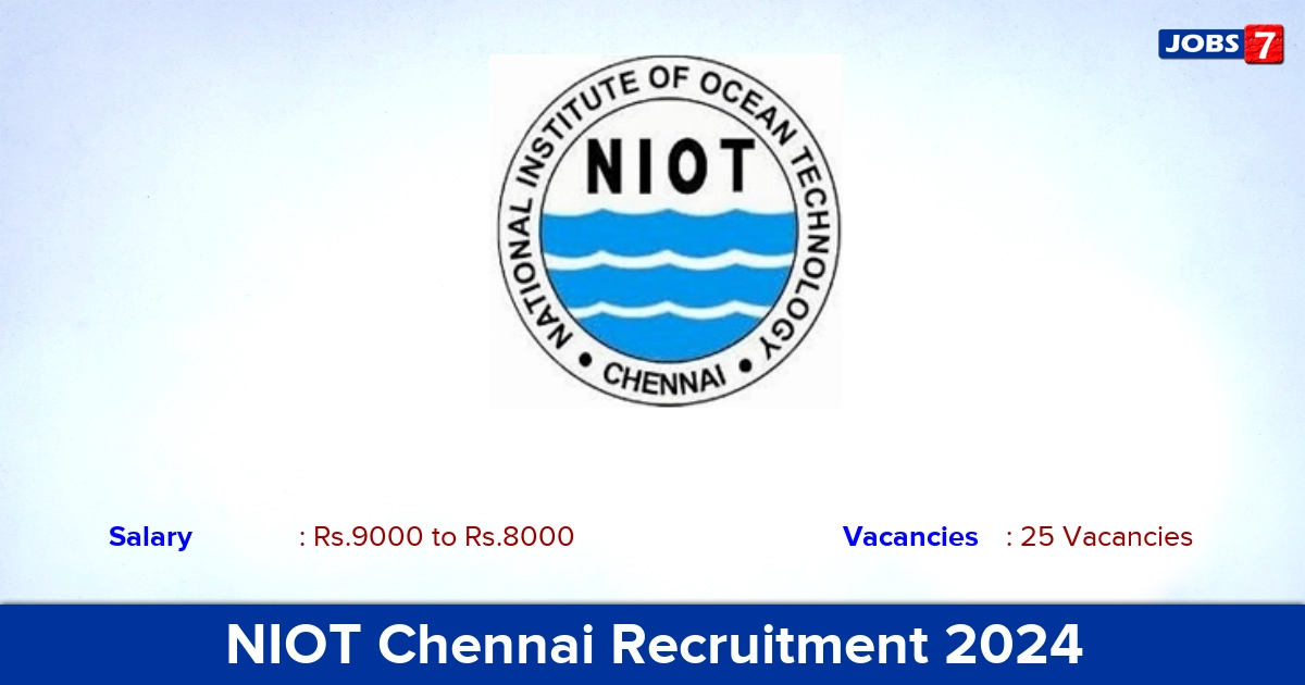 NIOT Chennai Recruitment 2024 - Apply Offline for 25 Diploma Apprentice vacancies