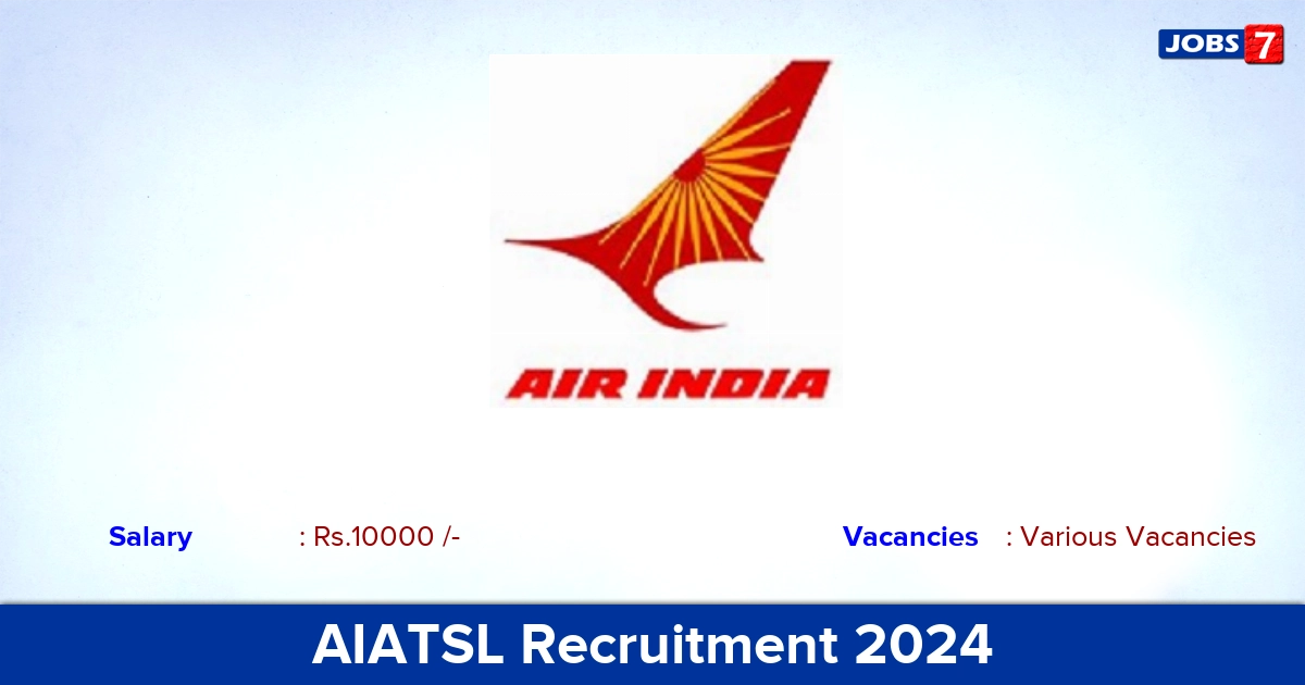 AIATSL Recruitment 2024 - Apply Online for Passenger Service Agent vacancies