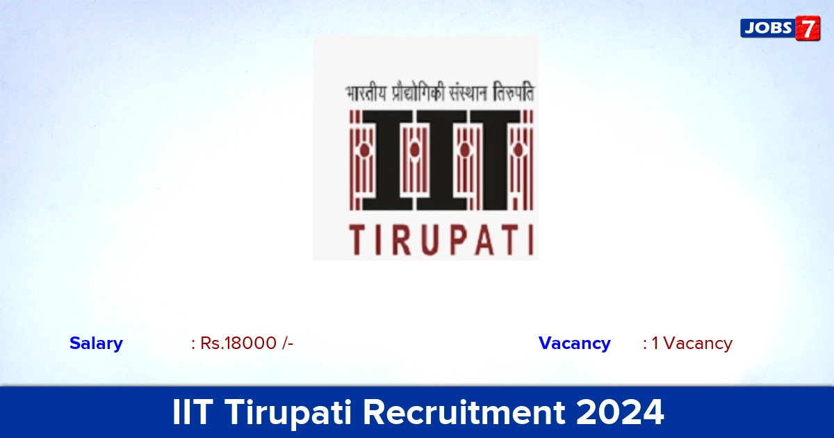 IIT Tirupati Recruitment 2024 - Apply Online for Field Worker Jobs