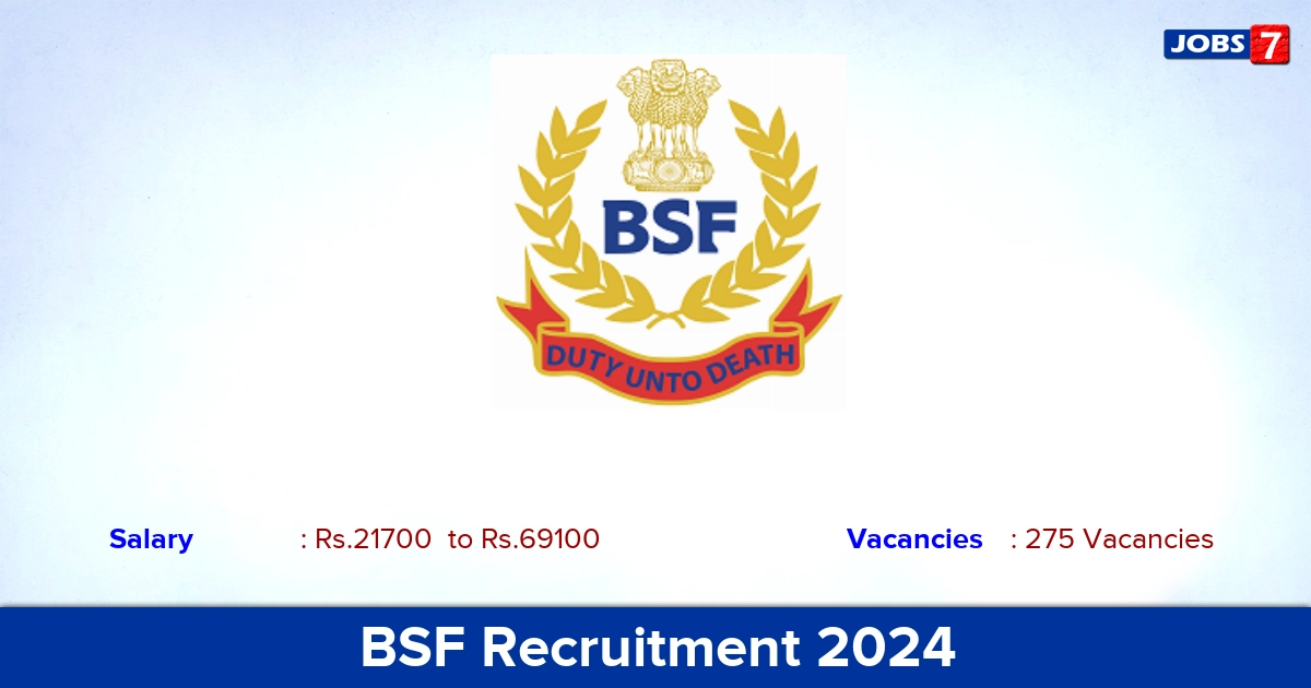 BSF Recruitment 2024 - Apply Online for 275 Constable vacancies