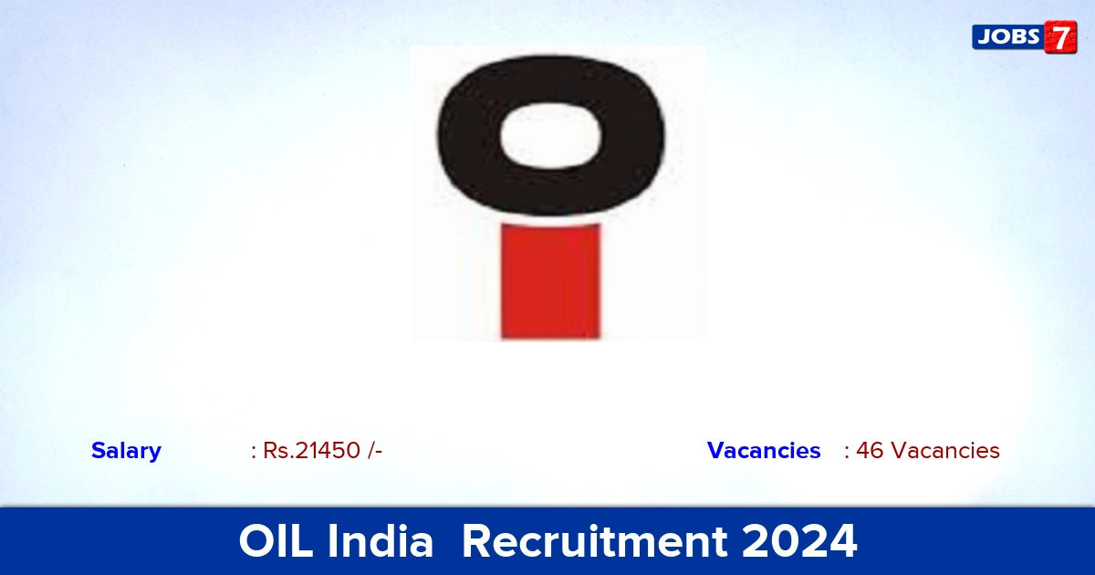 OIL India  Recruitment 2024 - Apply Offline for 46 Mechanic vacancies