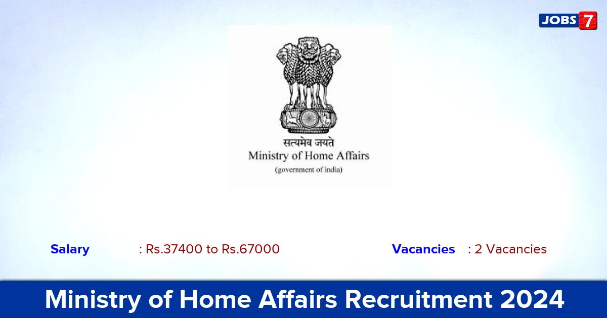 Ministry of Home Affairs Recruitment 2024-2025 - Apply Offline for Associate Professor Jobs