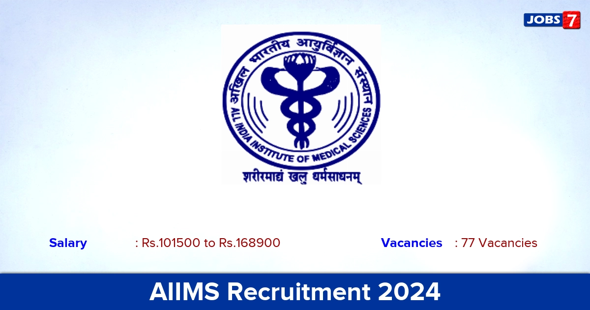 AIIMS Recruitment 2024-2025 - Apply Offline for 77 Assistant Professor vacancies