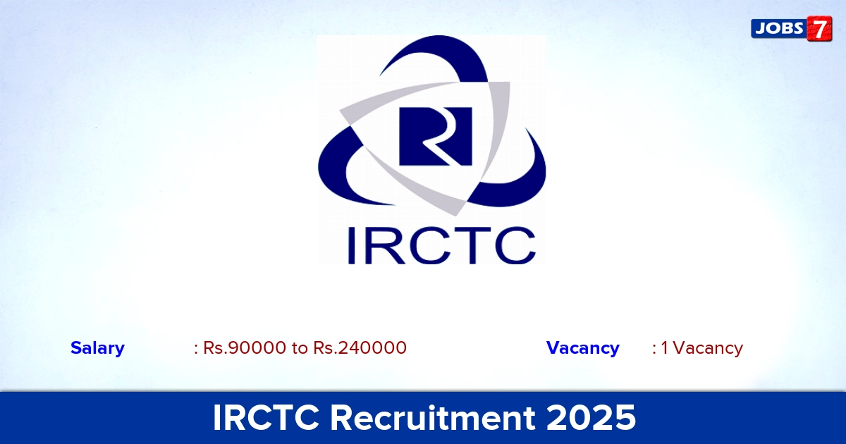 IRCTC Recruitment 2025 - Apply Offline for GM Jobs