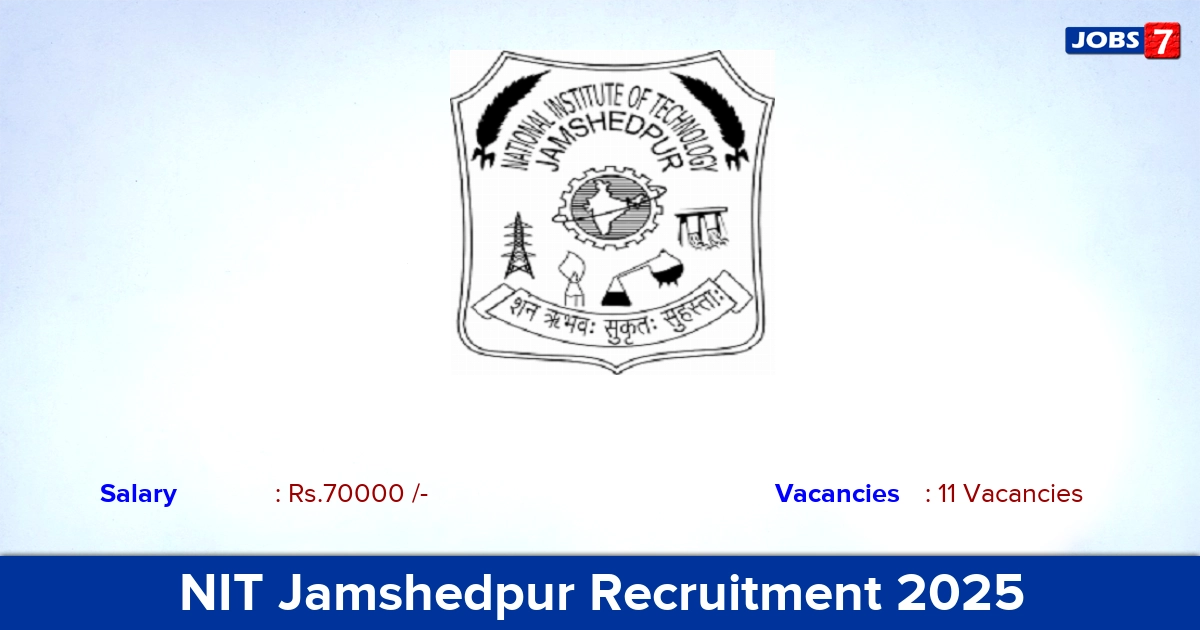 NIT Jamshedpur Recruitment 2025 - Apply Online E-mail for 11 Guest Faculty Vacancies