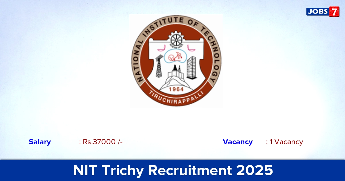 NIT Trichy Recruitment 2025 - Apply Online for  Project Associate Jobs