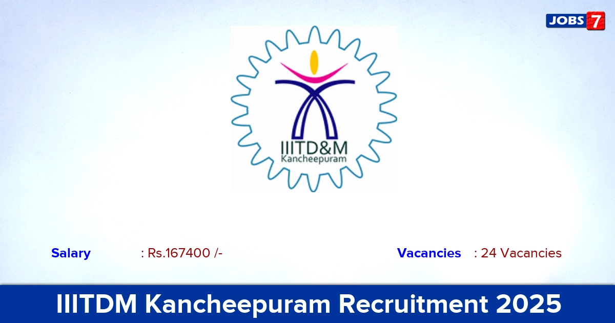 IIITDM Kancheepuram Recruitment 2025 - Apply Online for 24 Assistant Professor Vacancies