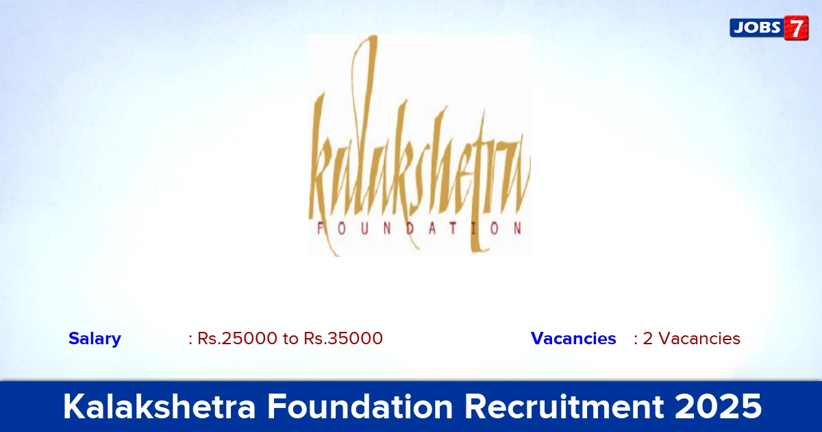 Kalakshetra Foundation Recruitment 2025 - Apply Offline for PGT Jobs