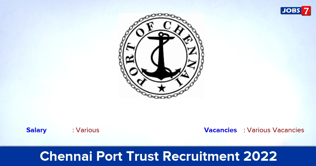 Chennai Port Trust Recruitment 2022 - Apply Offline for Inquiry Officer Vacancies